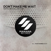 Don't Make Me Wait (Radio Edit) artwork