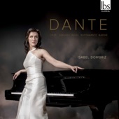 Isabel Dombriz - Années de pèlerinage II "Italie", S. 161: No. 7, Après une lecture de Dante (Fantasia quasi sonata)
