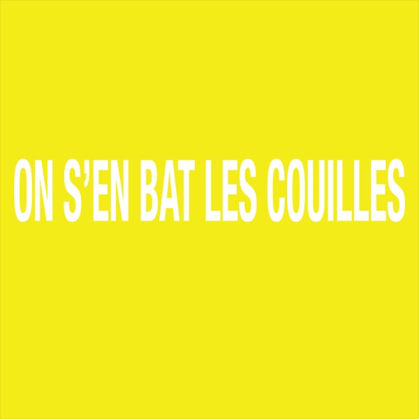 On s'en bat les couilles - Single - Mr Yéyé