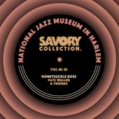 The Savory Collection, Vol. 3 - Honeysuckle Rose: Fats Waller & Friends artwork