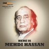 Here Is Mehdi Hassan
