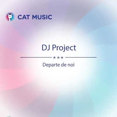 Departe De Noi - Single - DJ Project