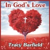 Tracy Barfield - In God's Love