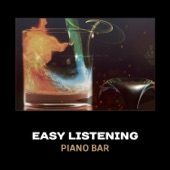 Easy Listening Piano Bar – Soft Collection of Paris Background Music, Night Cocktail Jazz for Relaxation and Chill Out artwork