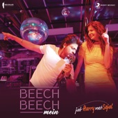 Beech Beech Mein (From "Jab Harry Met Sejal") artwork