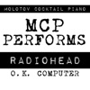 MCP Performs Radiohead: OK Computer (Instrumental Version) artwork