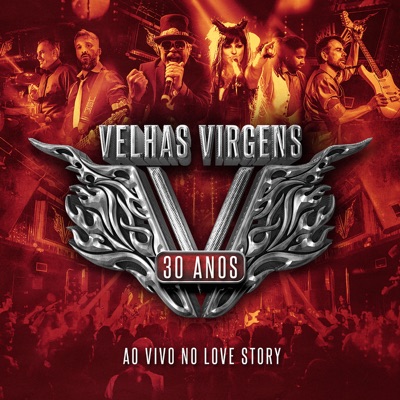 30 Anos: Ao Vivo no Love Story - Velhas Virgens