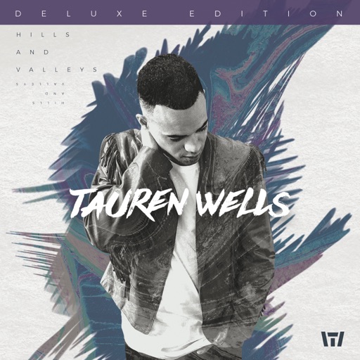 Art for Hills And Valleys by Tauren Wells