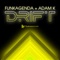 Drift (Original Club Mix) - Funkagenda & Adam K lyrics