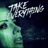 Take Everything - Single
