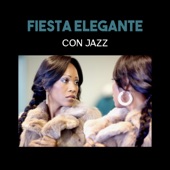Fiesta Elegante con Jazz – Música Instrumental Atemporal para Cata de Vinos, Evento y Ocasión Especial artwork