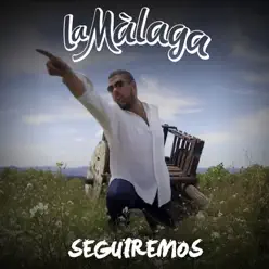 Seguiremos - Single - La Màlaga