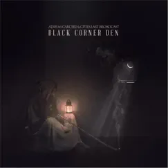 Black Corner Den by Atrium Carceri & Cities Last Broadcast album reviews, ratings, credits
