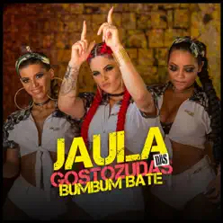 Bumbum Bate - Single - Jaula das Gostozudas Bumbum Bate - Single - Jaula das Gostozudas