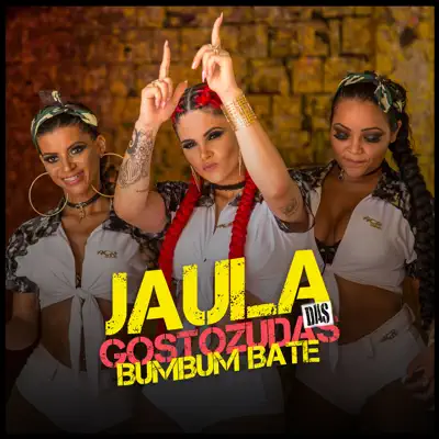 Bumbum Bate - Single - Jaula das Gostozudas