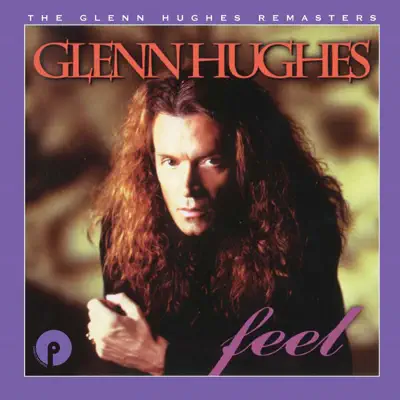 Feel: Remastered and Expanded - Glenn Hughes