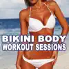 Bikini Body Workout Sessions (150 Bpm) [H.I.I.T. Cardio Summer Bikinibody Workout - Hiit High Intensity Interval Training] & DJ Mix album lyrics, reviews, download