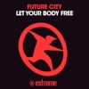 Future City - Let Your Body Free