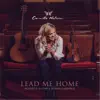 Lead Me Home album lyrics, reviews, download