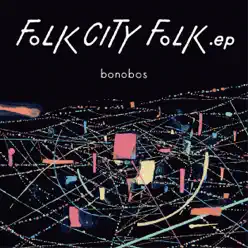 FOLK CITY FOLK .ep - Bonobos FOLK CITY FOLK .ep - Bonobos