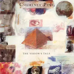 The Vision's Tale - Courtney Pine The Vision's Tale - Courtney Pine