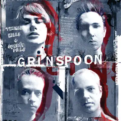Thrills, Kills & Sunday Pills - Grinspoon