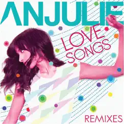 Love Songs (Dance Remixes) - EP by Anjulie album reviews, ratings, credits