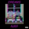 Dreams (feat. Austin MacCoy) - Ajax lyrics