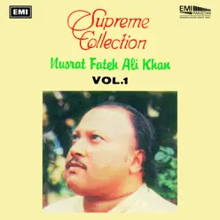 Supreme Collection Vol. 1 - Nusrat Fateh Ali Khan Supreme Collection Vol. 1 - Nusrat Fateh Ali Khan
