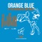 If You Wanna Be (My Only - ECU Dance Mix) - Orange Blue lyrics