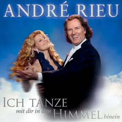 Ich tanze mit dir in den Himmel hinein - André Rieu
