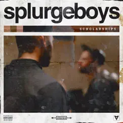 Scholarships - Single by Splurgeboys album reviews, ratings, credits