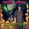 Infected - Single album lyrics, reviews, download