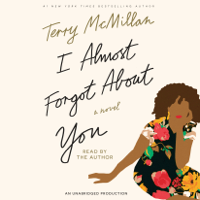 Terry McMillan - I Almost Forgot About You: A Novel (Unabridged) artwork