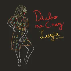 Luzia (Ao Vivo) - Single - Diabo na Cruz
