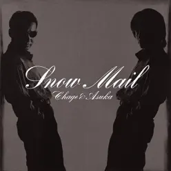 Snow Mail~add 3 songs~ - Chage and Aska Snow Mail~add 3 songs~ - Chage and Aska