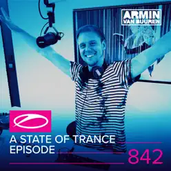 A State of Trance Episode 842 - Armin Van Buuren