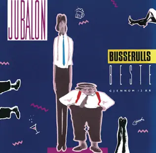 Album herunterladen Busserulls - Jubalon Busserulls Beste Gjennom 12 år