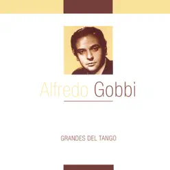 Grandes del Tango - Alfredo Gobbi