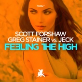 Feeling the High (Scott Forshaw & Greg Stainer vs. Jeck) artwork