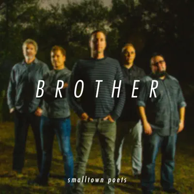 Brother (Live) - Single - Smalltown Poets