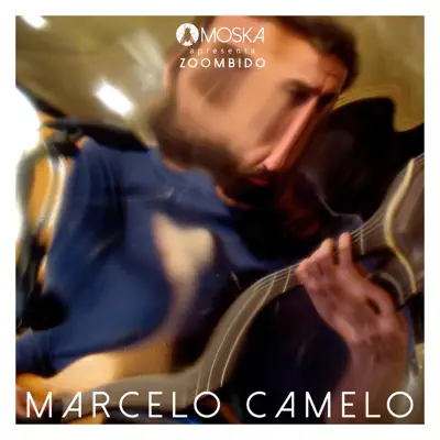 Moska Apresenta Zoombido: Marcelo Camelo - Single - Marcelo Camelo