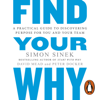 Find Your Why - Simon Sinek, David Mead & Peter Docker