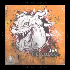 J69 the Bulldog - Single by J69 album reviews, ratings, credits