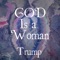 God Is a Woman Trump - Maestro Ziikos lyrics