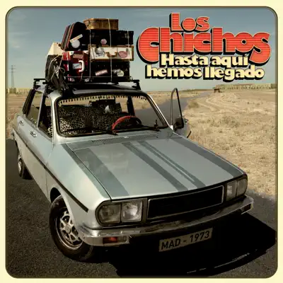 Hasta Aquí Hemos Llegado - Los Chichos