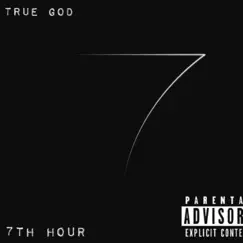 7th Hour by True God album reviews, ratings, credits