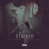 Stalker (feat. Jay Bryg) - Single