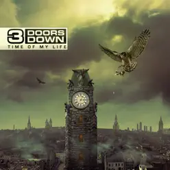 Time of My Life (Deluxe Version) - 3 Doors Down