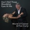 Don't Roll Those Bloodshot Eyes at Me - Muriel O Connor & Fran Curry lyrics